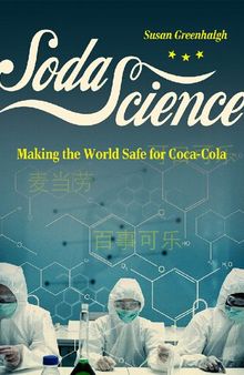 Soda Science: Making the World Safe for Coca-Cola