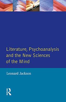 Literature, Psychoanalysis and the New Sciences of Mind