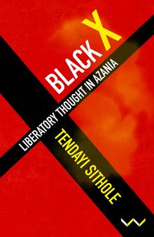 Black X: Liberatory thought in Azania