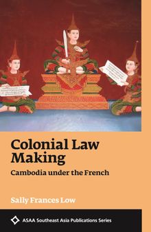 Colonial Law Making: Cambodia under the French