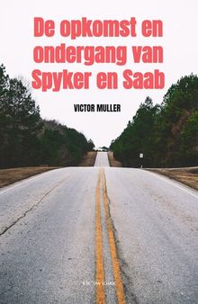 De opkomst en ondergang van Spyker en Saab