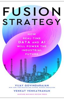 Fusion Strategy: How Real-Time Data and AI Will Power the Industrial Future