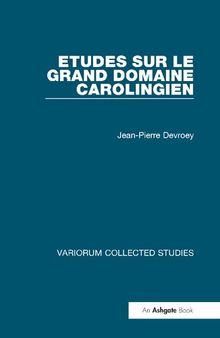 Études sur le grand domaine carolingien