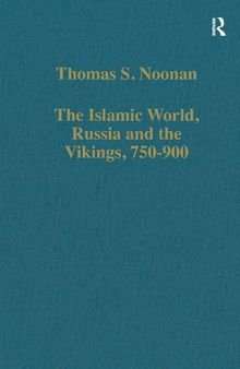 The Islamic World, Russia and the Vikings, 750–900: The Numismatic Evidence