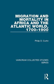 Migration and Mortality in Africa and the Atlantic World, 1700–1900