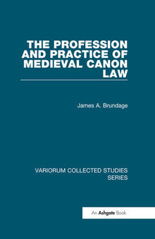 The Profession and Practice of Medieval Canon Law