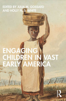 Engaging Children in Vast Early America