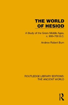 The World of Hesiod: A Study of the Greek Middle Ages, c. 900–700 B.C.