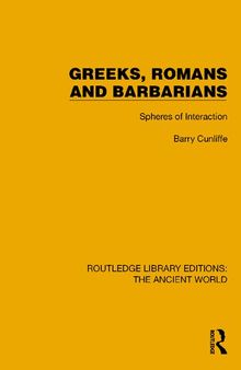 Greeks, Romans and Barbarians: Spheres of Interaction