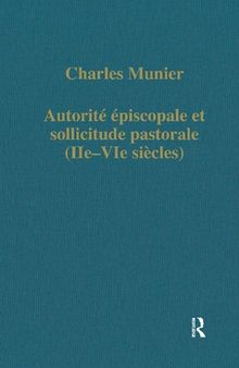 Autorité épiscopale et sollicitude pastorale (IIe-VIe siécles)