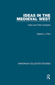 Ideas in the Medieval West: Texts and Their Contexts