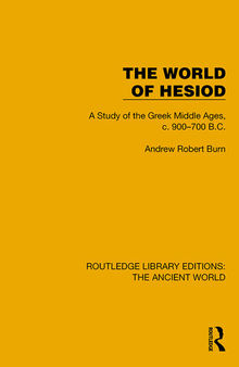 The World of Hesiod: A Study of the Greek Middle Ages, c. 900–700 B.C.