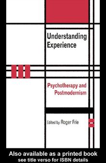 Understanding Experience: Psychotherapy and Postmodernism