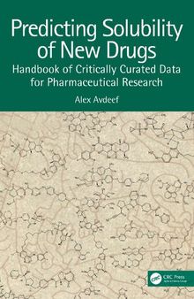 Predicting Solubility of New Drugs: Handbook of Critically Curated Data for Pharmaceutical Research