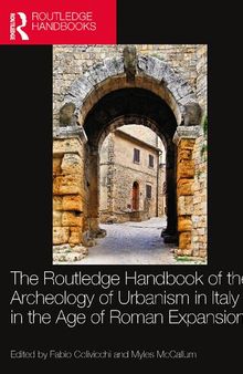 The Routledge Handbook of the Archaeology of Urbanism in Italy in the Age of Roman Expansion