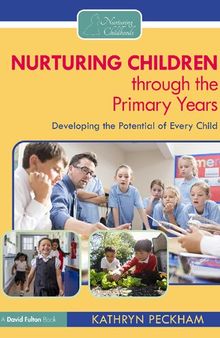 Nurturing Children through the Primary Years: Developing the Potential of Every Child