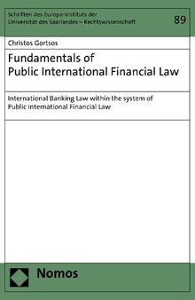 Fundamentals of Public International Financial Law: International Banking Law within the system of Public International Financial Law