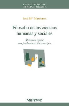 Filosofía de las ciencias humanas y sociales. Materiales para una fundamentación científica