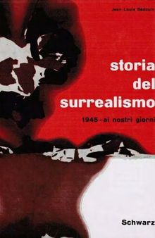 Storia del surrealismo dal 1945 ai nostri giorni