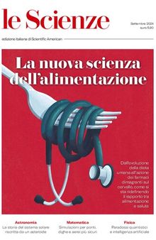 Le Scienze. Numero 673. La nuova scienza dell'alimentazione