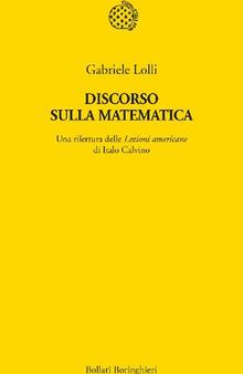 Discorso sulla matematica. Una rilettura delle Lezioni americane di Italo Calvino