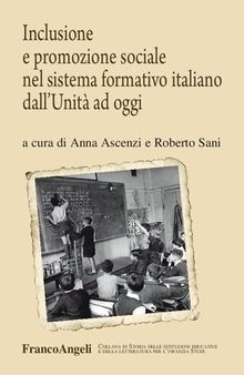 Inclusione e promozione sociale nel sistema formativo italiano dall'Unità ad oggi