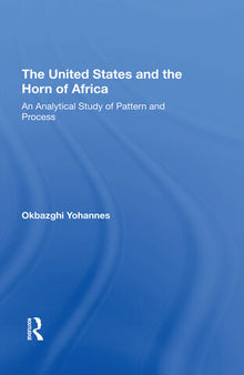 The United States and the Horn of Africa: An Analytical Study of Pattern and Process