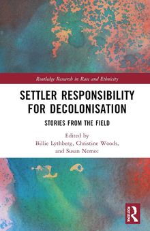 Settler Responsibility for Decolonisation: Stories from the Field