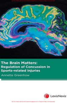 The Brain Matters Regulation of Concussion in Sports-Related Injuries