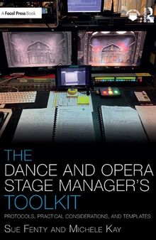 The Dance and Opera Stage Manager's Toolkit: Protocols, Practical Considerations, and Templates