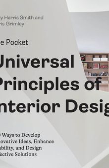 The Pocket Universal Principles of Interior Design: 100 Ways to Develop Innovative Ideas, Enhance Usability, and Design Effective Solutions (Rockport Universal)