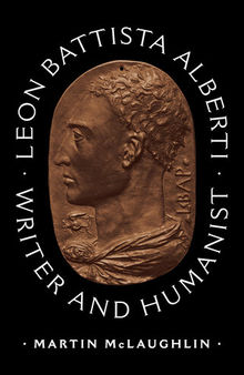 Leon Battista Alberti: Writer and Humanist