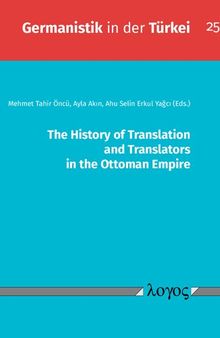 The History of Translation and Translators in the Ottoman Empire