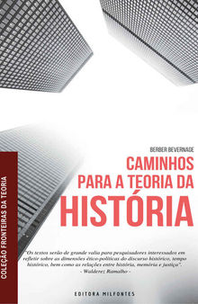 Caminhos para a Teoria da História