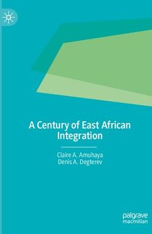 A Century of East African Integration