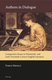 Authors in Dialogue: Comparative Essays in Nineteenth- and Early Twentieth-Century English Literature