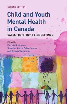 Child and Youth Mental Health in Canada Cases from Front-Line Settings