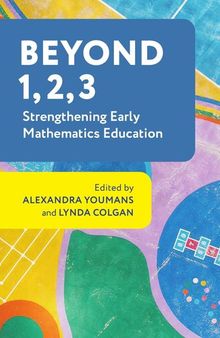 Beyond 1, 2, 3 Strengthening Early Mathematics Education Alexandra Youmans