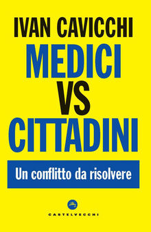 Medici vs cittadini. Un conflitto da risolvere