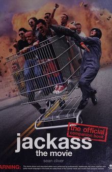 Jackass the Movie: The Official Companion Book