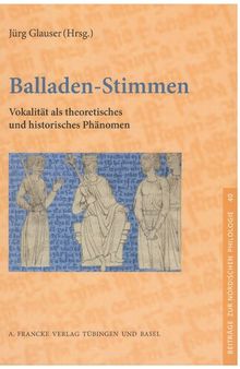 Balladen-Stimmen: Vokalität als theoretisches und historisches Phänomen