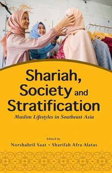 Shariah, Society and Stratification: Muslim Lifestyles in Southeast Asia