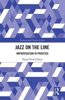 Jazz on the Line: Improvisation in Practice