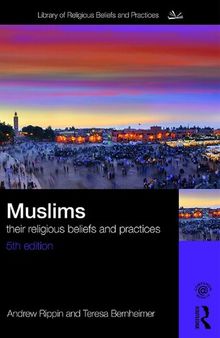 Muslims: Their Religious Beliefs and Practices