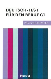 Prüfung Express - Deutsch-Test für den Beruf C1 - Übungsbuch (2024)