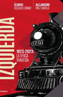 Izquierda: 1923-2023: La terca travesía