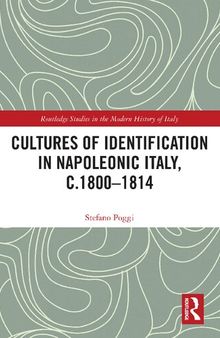 Cultures of Identification in Napoleonic Italy, c.1800–1814