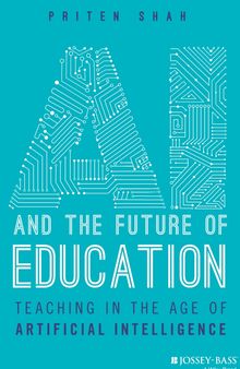 AI and the Future of Education: Teaching in the Age of Artificial Intelligence