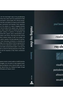 Reading Rey Chow: Visuality, Postcoloniality, Ethnicity, Sexuality