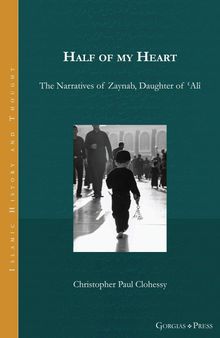 Half of my Heart: The Narratives of Zaynab, Daughter of Ali